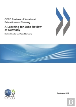 Bertrand.pt - Oecd Reviews Of Vocational Education And Training: A Learning For Jobs Review Of Germany 2010