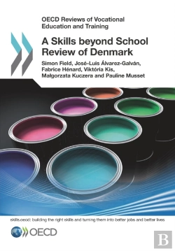Bertrand.pt - Oecd Reviews Of Vocational Education And Training A Skills Beyond School Review Of Denmark