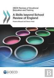 Oecd Reviews Of Vocational Education And Training A Skills Beyond School Review Of England