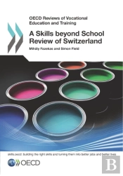 Oecd Reviews Of Vocational Education And Training A Skills Beyond School Review Of Switzerland