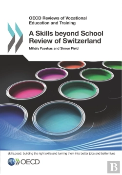 Bertrand.pt - Oecd Reviews Of Vocational Education And Training A Skills Beyond School Review Of Switzerland