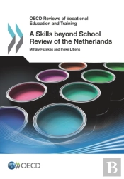 Oecd Reviews Of Vocational Education And Training A Skills Beyond School Review Of The Netherlands