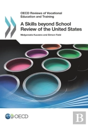 Oecd Reviews Of Vocational Education And Training A Skills Beyond School Review Of The United States