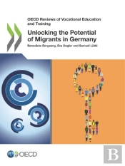 Oecd Reviews Of Vocational Education And Training Unlocking The Potential Of Migrants In Germany