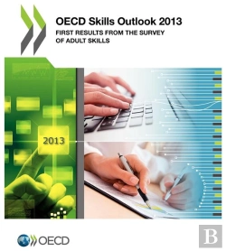 Bertrand.pt - Oecd Skills Outlook 2013 ; Firts Results Front The Survey Of Adult Skills