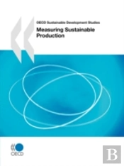 Oecd Sustainable Development Studies Measuring Sustainable Production
