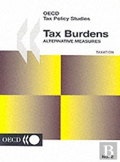 Oecd Tax Policy Studies Tax Burdens: Alternative Measures No. 2