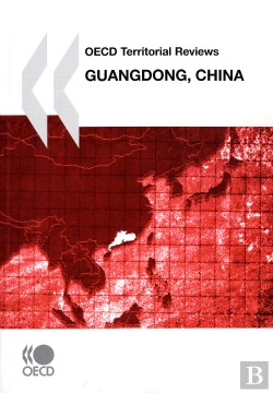 Bertrand.pt - Oecd Territorial Reviews : Guangdong, China 2010