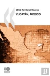 Oecd Territorial Reviews Yucatan, Mexico