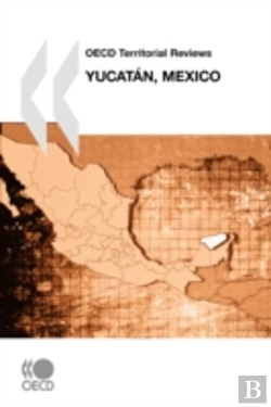 Bertrand.pt - Oecd Territorial Reviews Yucatan, Mexico