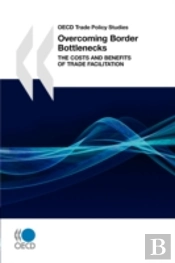 Oecd Trade Policy Studies Overcoming Border Bottlenecks