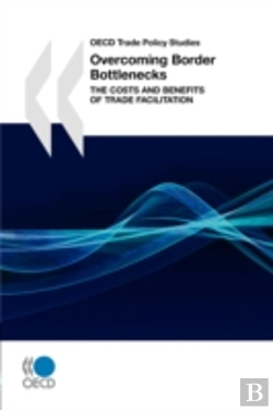 Bertrand.pt - Oecd Trade Policy Studies Overcoming Border Bottlenecks