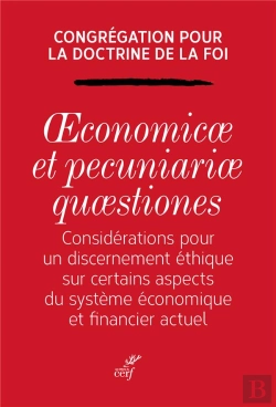 Bertrand.pt - Oeconomicae Et Pecuniariae Quaestiones ; Considérations Pour Un Discernement Éthique Sur Certains Aspects Du Système Économique Et Financier Actuel