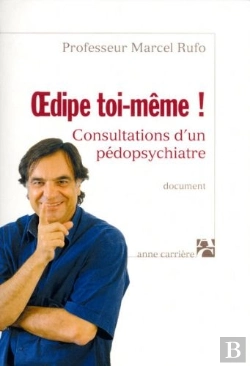 Bertrand.pt - Oedipe Toi-Même ! Consultations D'Un Pédopsychiatre