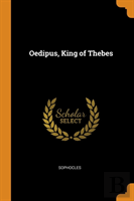 Oedipus, King Of Thebes