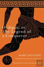 Oedipus; Or, The Legend Of A Conqueror