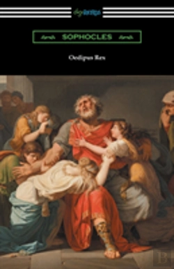 Bertrand.pt - Oedipus Rex (Oedipus The King) (Translated By E. H. Plumptre With An Introduction By John Williams White)