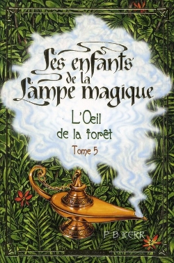 Bertrand.pt - Oeil De La Forê,T Enfants De La Lampe Magique T.5