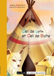 Oeil De Lynx Et Oeil De Biche ; Les Contes De Valérie Bonenfant