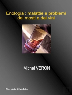 Bertrand.pt - Oenologia : Malattie E Problemi Dei Mosti E Dei Vini