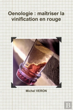 Bertrand.pt - Oenologie : Maitriser La Vinification En Rouge