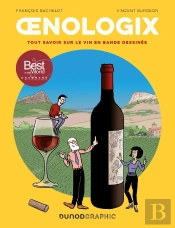 Oenologix : Tout Savoir Sur Le Vin En Bande Dessinée