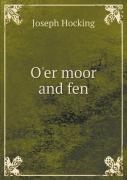 O'Er Moor And Fen