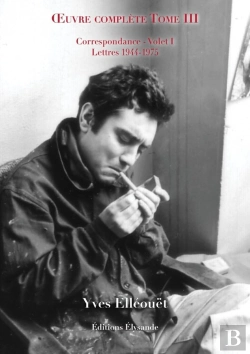 Bertrand.pt - Oeuvre Complète Tome 3 : Correspondance Volet 1 (Lettres 1944-1975)