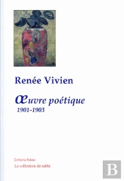 Oeuvre Poétique (1901-1903) : Études Et Préludes ; Cendres Et Poussières ; Sapho