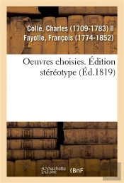 Oeuvres Choisies. Edition Stereotype