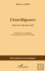 Oeuvres Choisies T.3 ; L'Intelligence