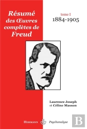Oeuvres Completes De Freud ; Resume Analytique T.1 ; 1884-1905