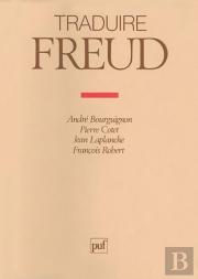 Oeuvres Complètes De Freud : Traduire Freud
