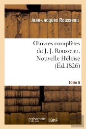 Oeuvres Completes De J. J. Rousseau. T. 9 Nouvelle Heloise T2