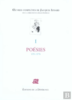 Bertrand.pt - Oeuvres Completes De Jacques Izoard T.1 ; Poesies, 1951-1978