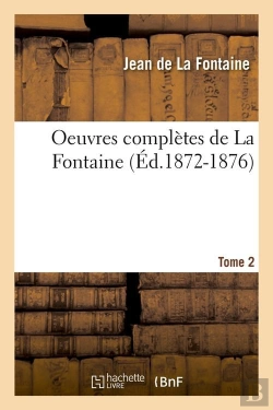 Bertrand.pt - Oeuvres Complètes De La Fontaine Tome 2 (Éd. 1872-1876)