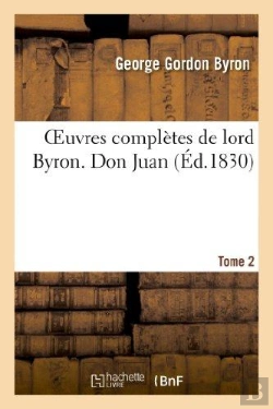 Bertrand.pt - Oeuvres Completes De Lord Byron. T. 2. Don Juan