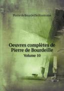 Oeuvres Completes De Pierre De Bourdeille Volume 10