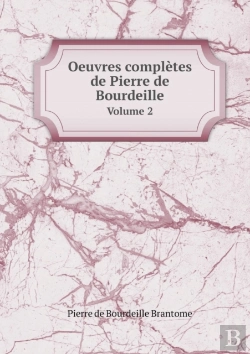 Bertrand.pt - Oeuvres Completes De Pierre De Bourdeille Volume 2