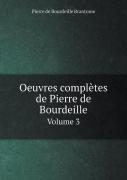 Oeuvres Completes De Pierre De Bourdeille Volume 3