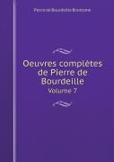 Oeuvres Completes De Pierre De Bourdeille Volume 7