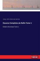 Oeuvres Completes De Rollin Tome 1
