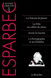 Oeuvres Complètes D'Esparbec Tome 1