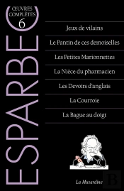 Oeuvres Complètes D'Esparbec Tome 6