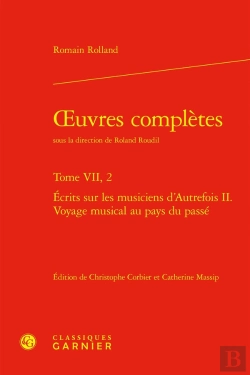Bertrand.pt - Oeuvres Complètes : Écrits Sur Les Musiciens D'Autrefois Ii. Voyage Musical Au Pays Du Passé
