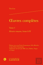 Oeuvres Complètes : Histoire Romaine, Livres I-Iv
