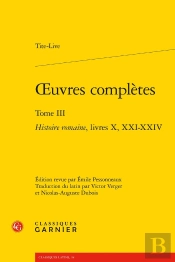 Oeuvres Complètes : Histoire Romaine, Livres X, Xxi-Xxiv