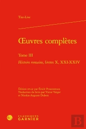 Oeuvres Complètes : Histoire Romaine, Livres X, Xxi-Xxiv