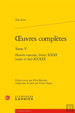 Bertrand.pt - Oeuvres Complètes : Histoire Romaine, Livres Xxxi (Suite Et Fin)-Xxxix