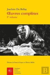 Oeuvres Complètes Ier Volume : La Deffence, Et Illustration De La Langue Francoy